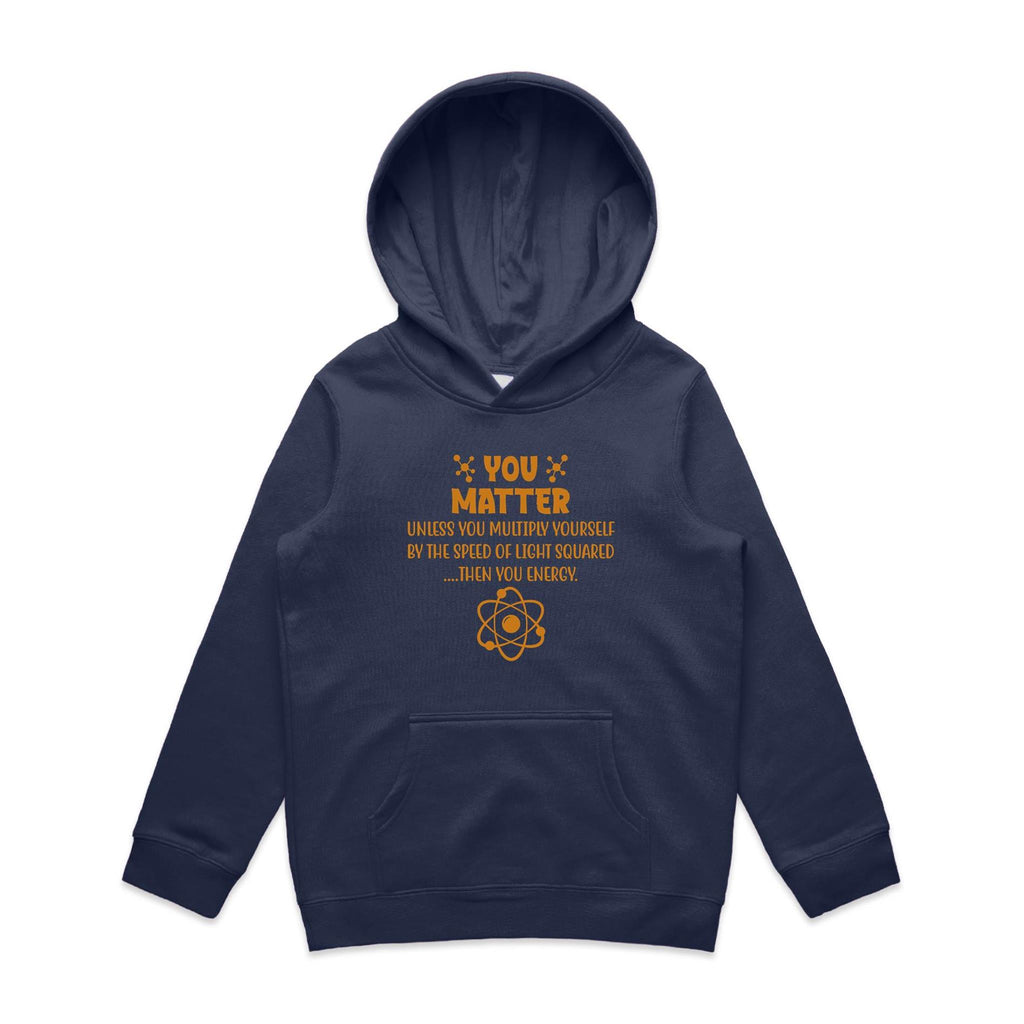 You Matter, Physics Pun - Kids Hoodie Midnight Blue Kids Hoodie Printed In Australia Science