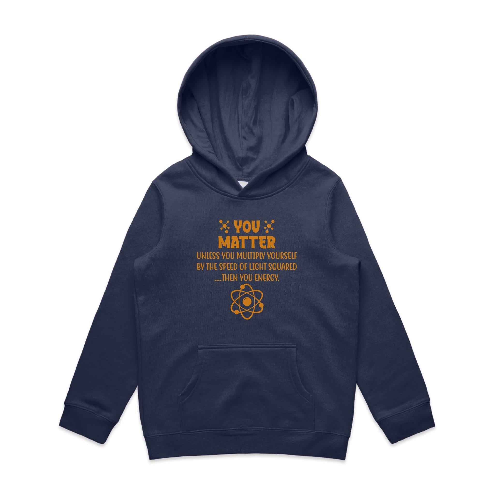 You Matter, Physics Pun - Kids Hoodie Midnight Blue Kids Hoodie Printed In Australia Science
