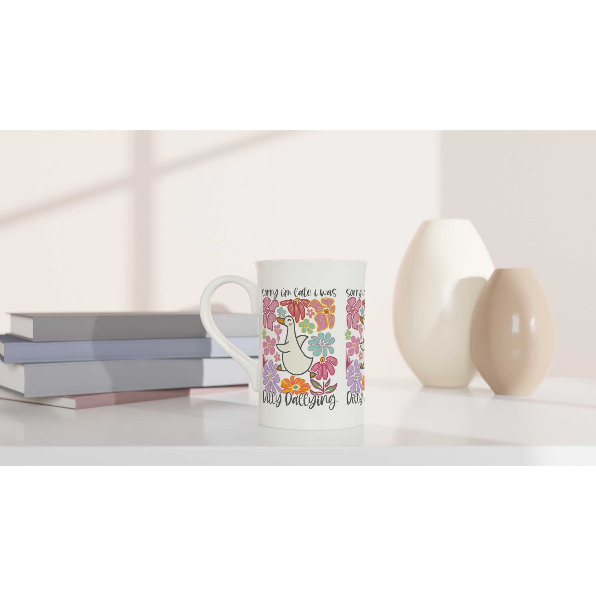 Sorry I'm Late, I Was Dilly Dallying - White 10oz Porcelain Slim Mug Porcelain Mug animal Globally Fulfilled