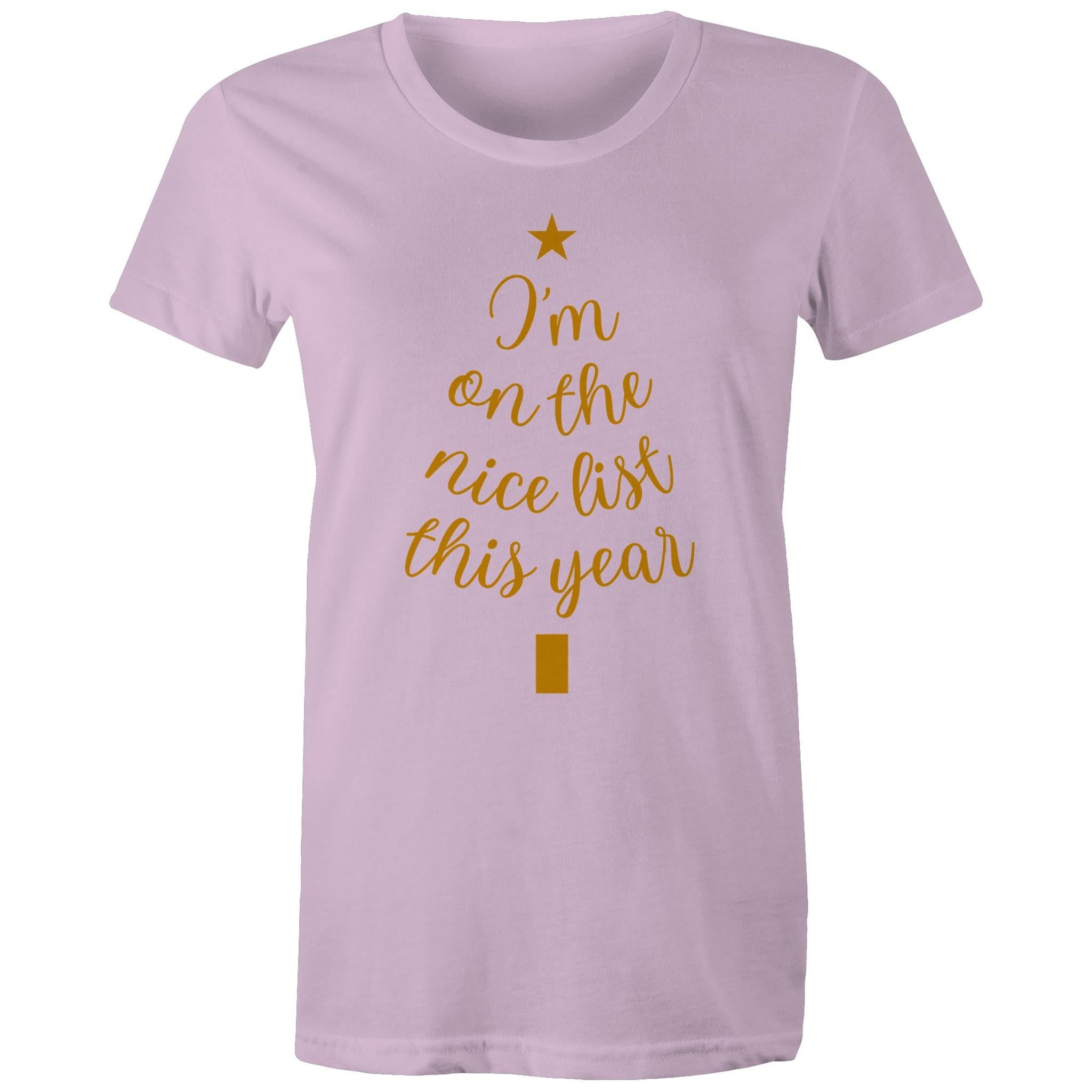 I'm On The Nice List This Year, Christmas - Womens T-shirt Lavender Womens Christmas T-shirt Christmas Printed In Australia