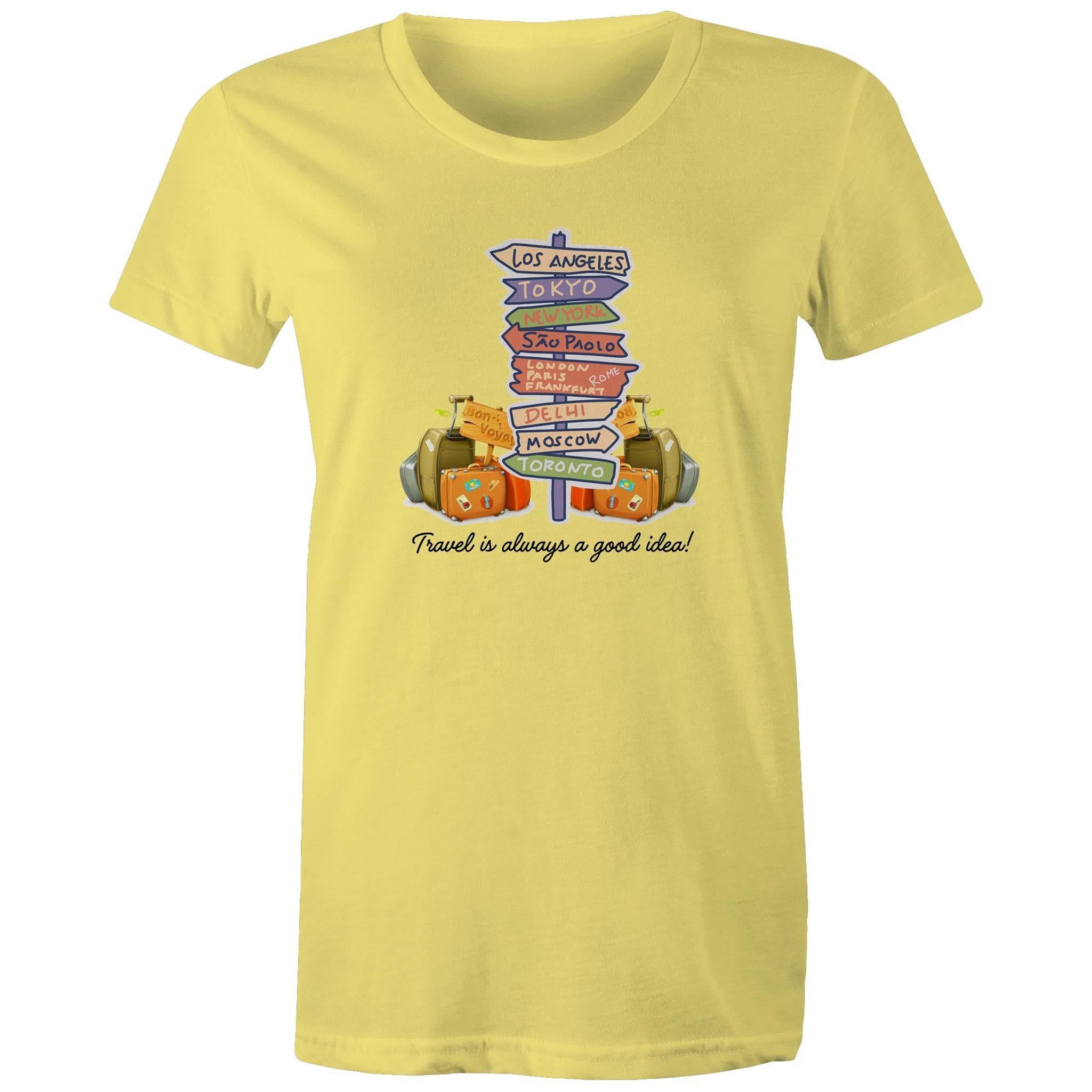 Travel Is Always A Good Idea - Womens T-shirt Yellow Womens T-shirt Printed In Australia
