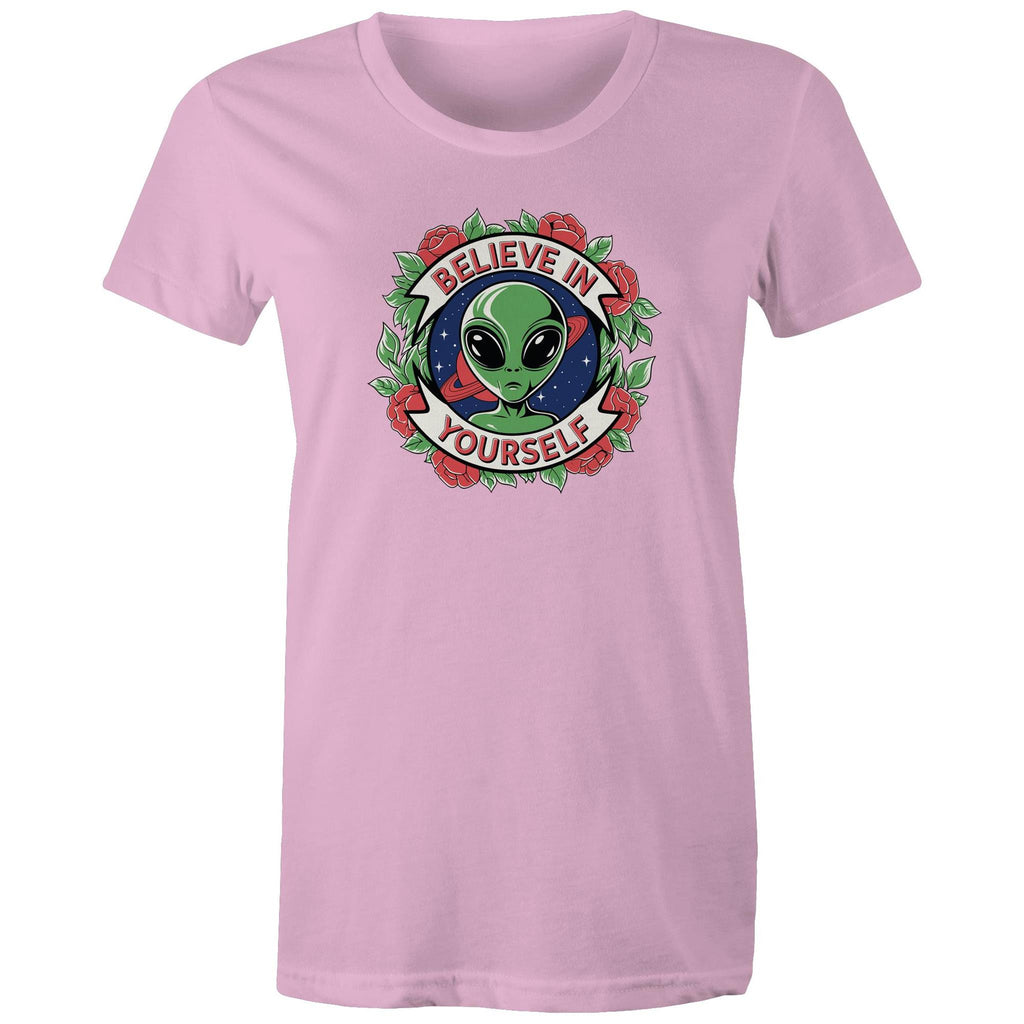 Believe In Yourself, Alien - Womens T-shirt Pink Womens T-shirt Motivation Positivity Printed In Australia Sci Fi