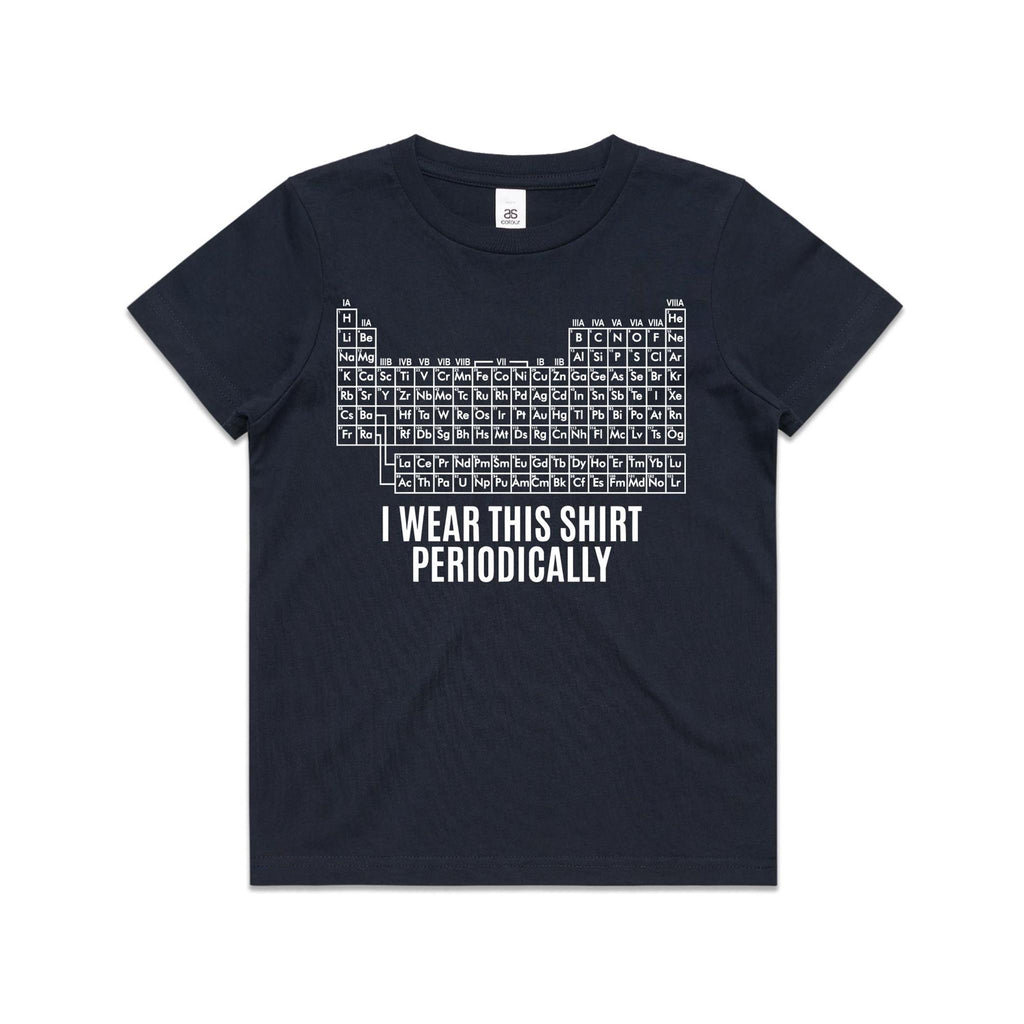 I Wear This Shirt Periodically Periodic Table Kids AS Colour T-shirt