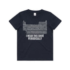 I Wear This Shirt Periodically Periodic Table Kids AS Colour T-shirt