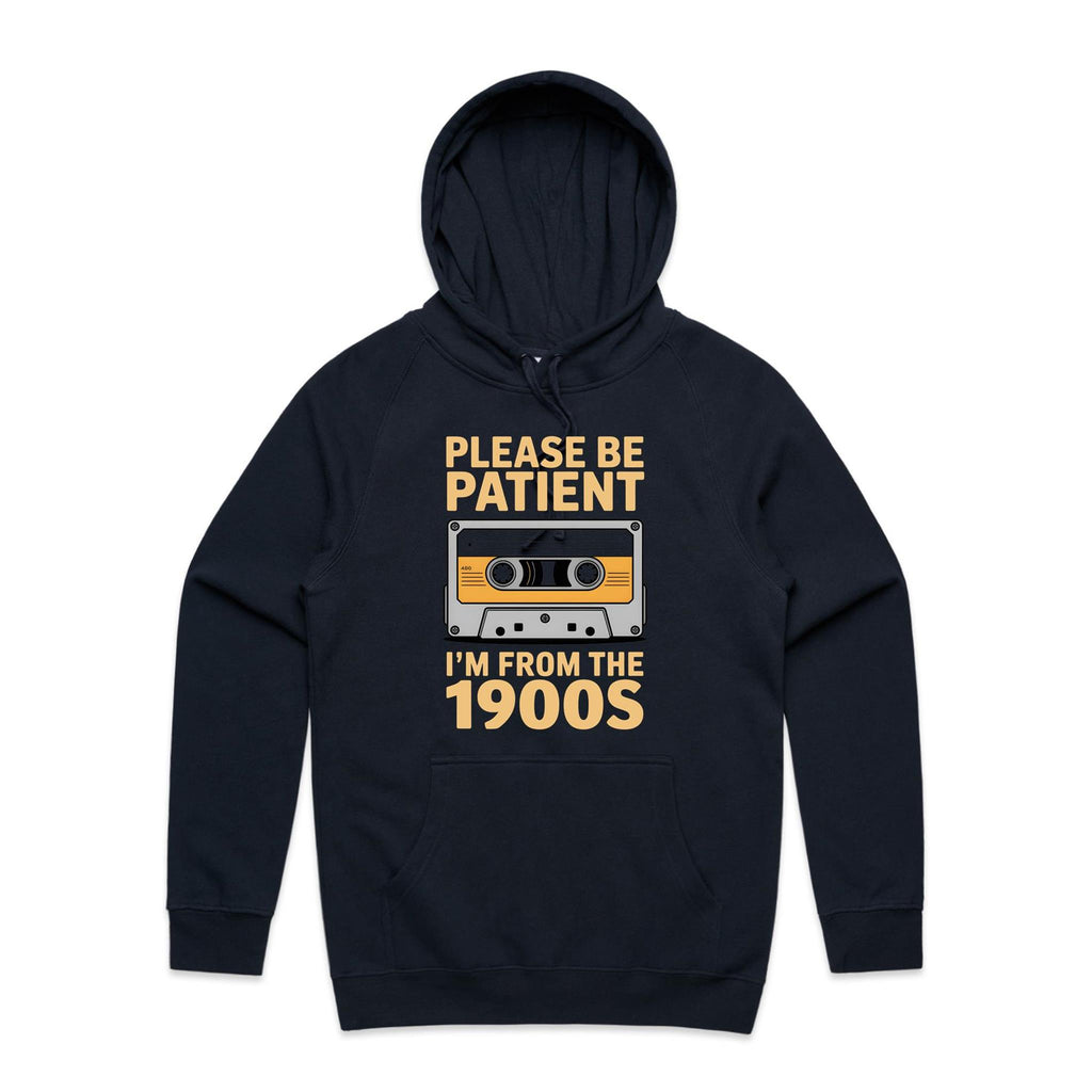 Please Be Patient, I'm From The 1900's Men's AS Colour Hoodie Navy Mens Hoodie Music Printed In Australia Retro