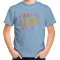 Be Kind Kids AS Colour T-Shirt Carolina Blue Kids Youth T-shirt Kindness Printed In Australia