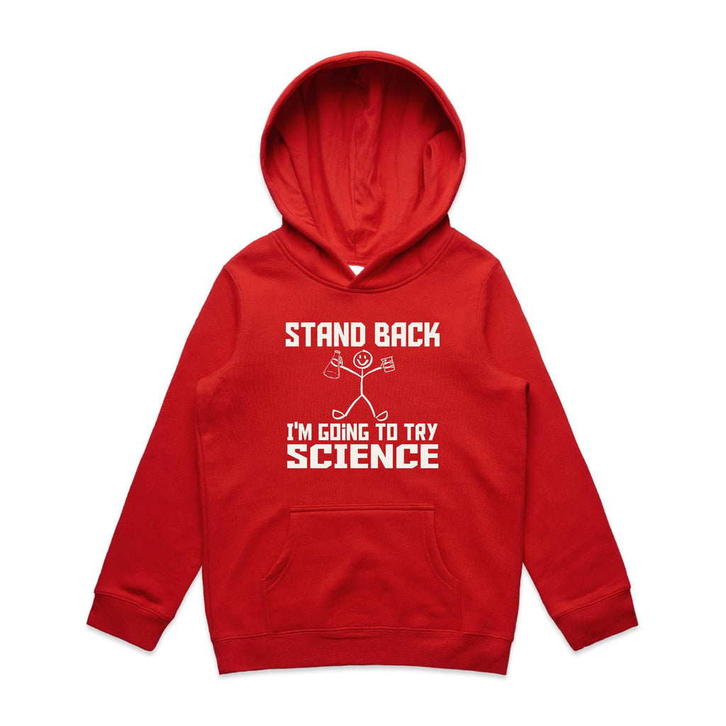 Stand Back, I'm Going To Try Science - Kids Hoodie Red Kids Hoodie Printed In Australia Science