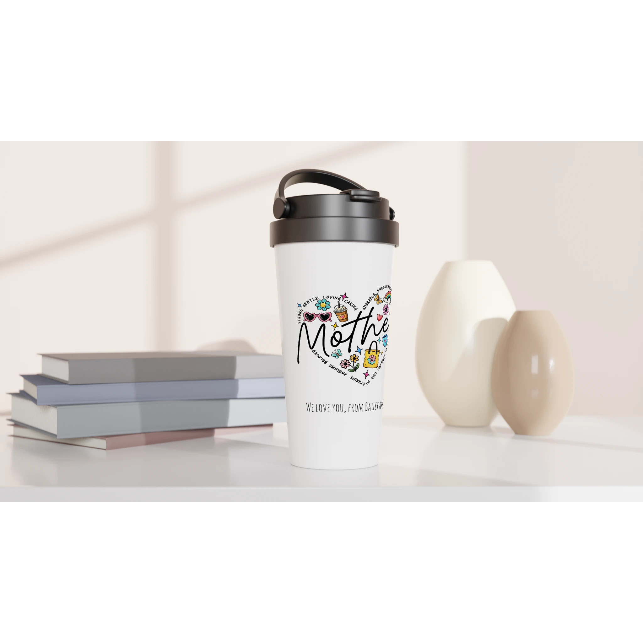 Personalise - Mother Heart Message - White 15oz Stainless Steel Travel Mug Personalised Travel Mug customise Globally Fulfilled Love Mum Name personalise