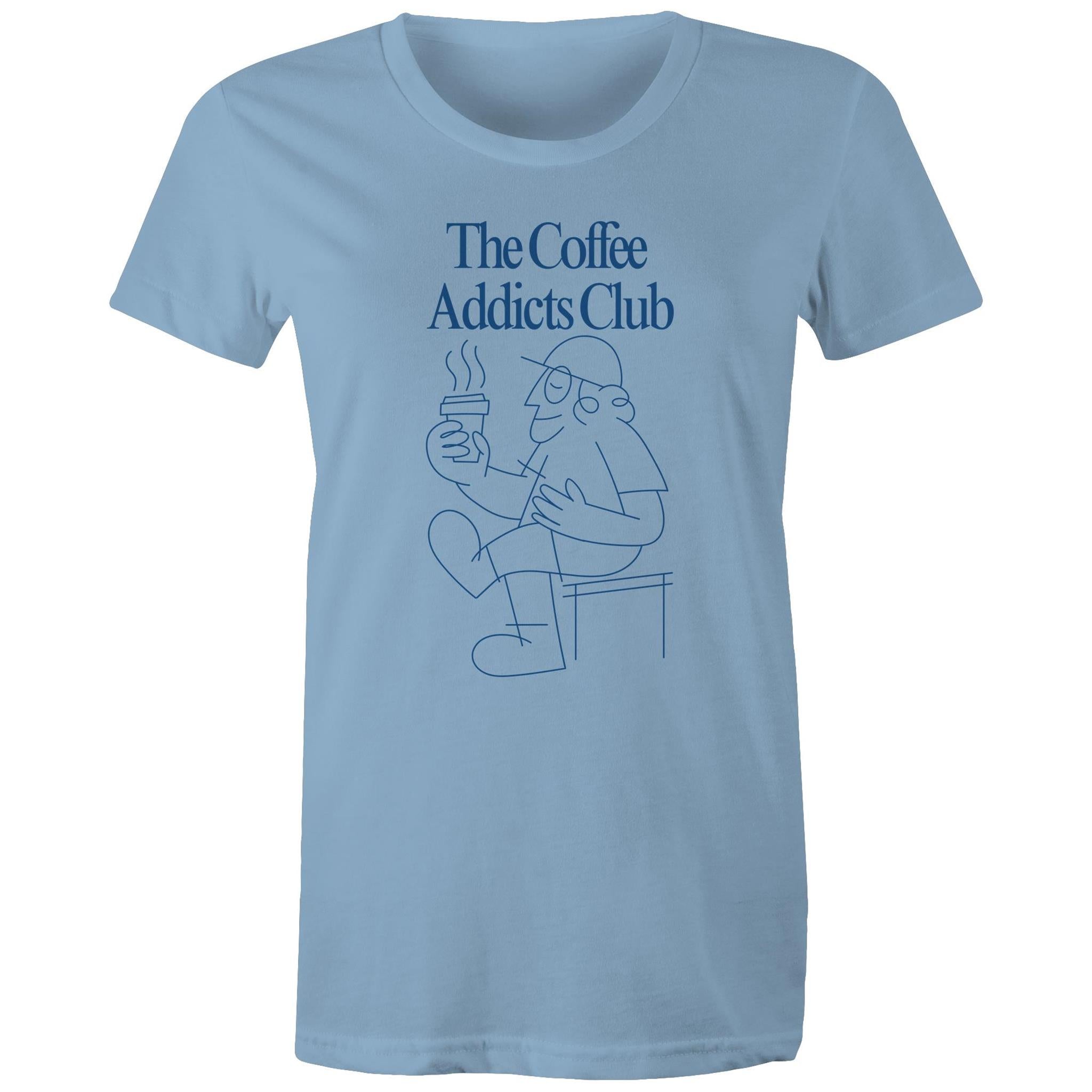 The Coffee Addicts Club - Womens T-shirt Carolina Blue Womens T-shirt Coffee Printed In Australia