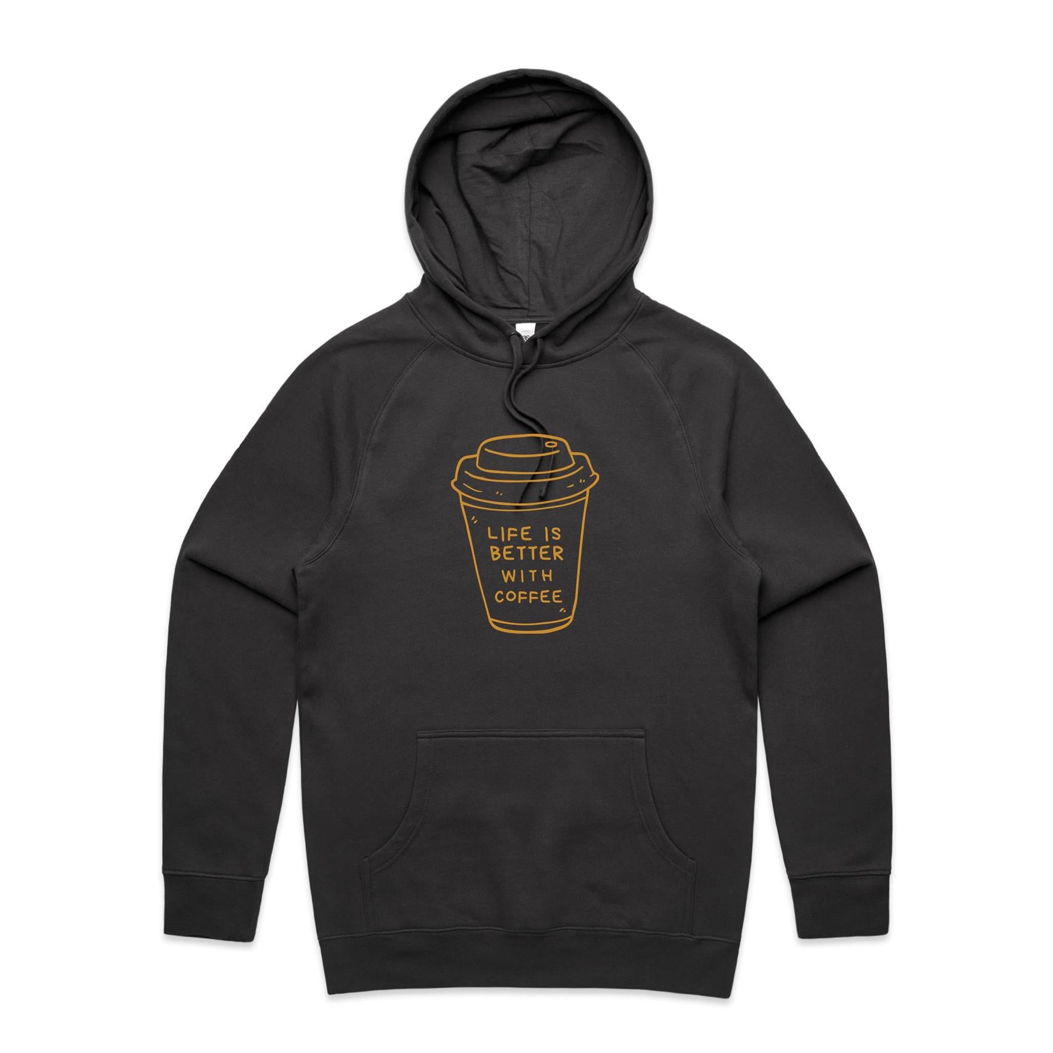 Life Is Better With Coffee - Mens Hoodie Coal Mens Hoodie Coffee Printed In Australia