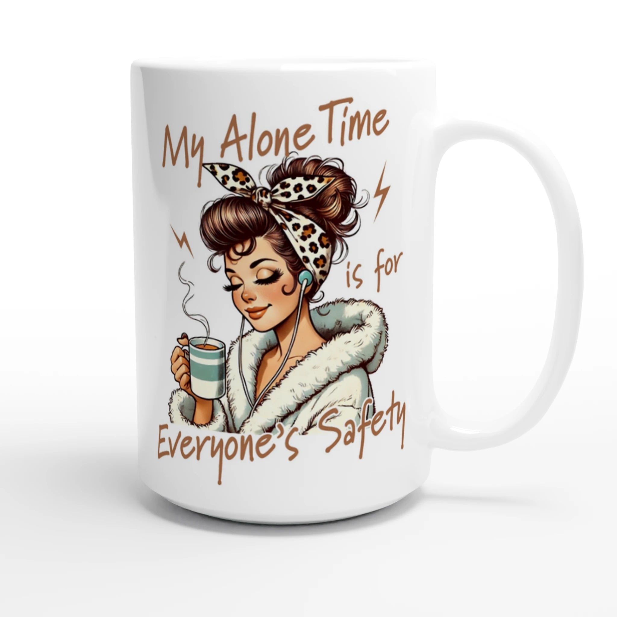 Personalised My Alone Time Is For Everyone's Safety White 15oz Ceramic Mug Personalised 15oz Mug Globally Fulfilled