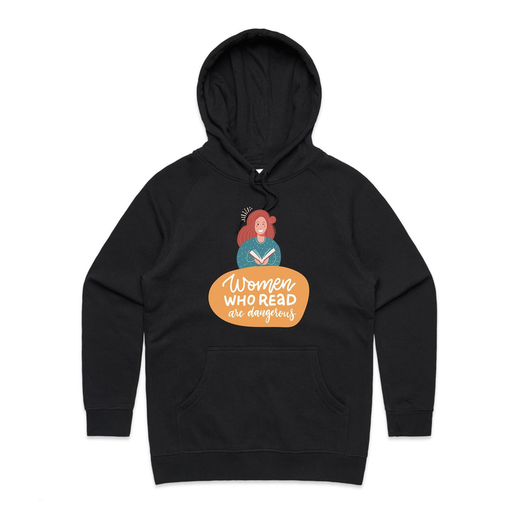Women Who Read Are Dangerous - Womens Hoodie Black Womens Hoodie Printed In Australia Reading