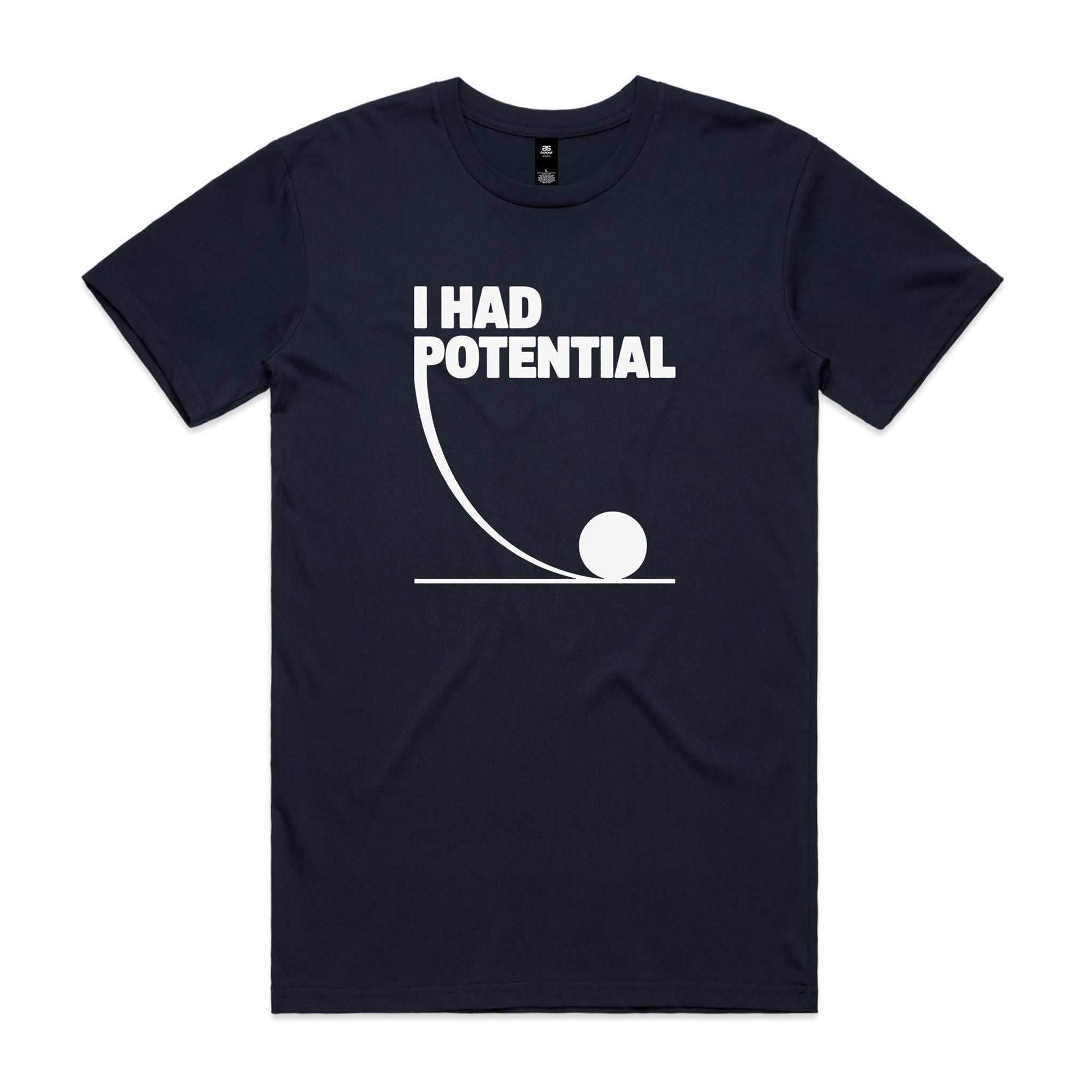 I Had Potential Men's AS Colour T-shirt