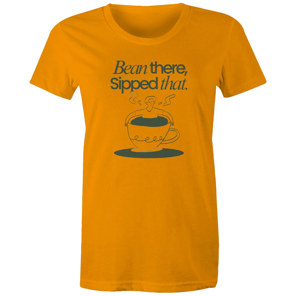 Bean There, Sipped That, Coffee - Womens T-shirt Orange Womens T-shirt Coffee Printed In Australia