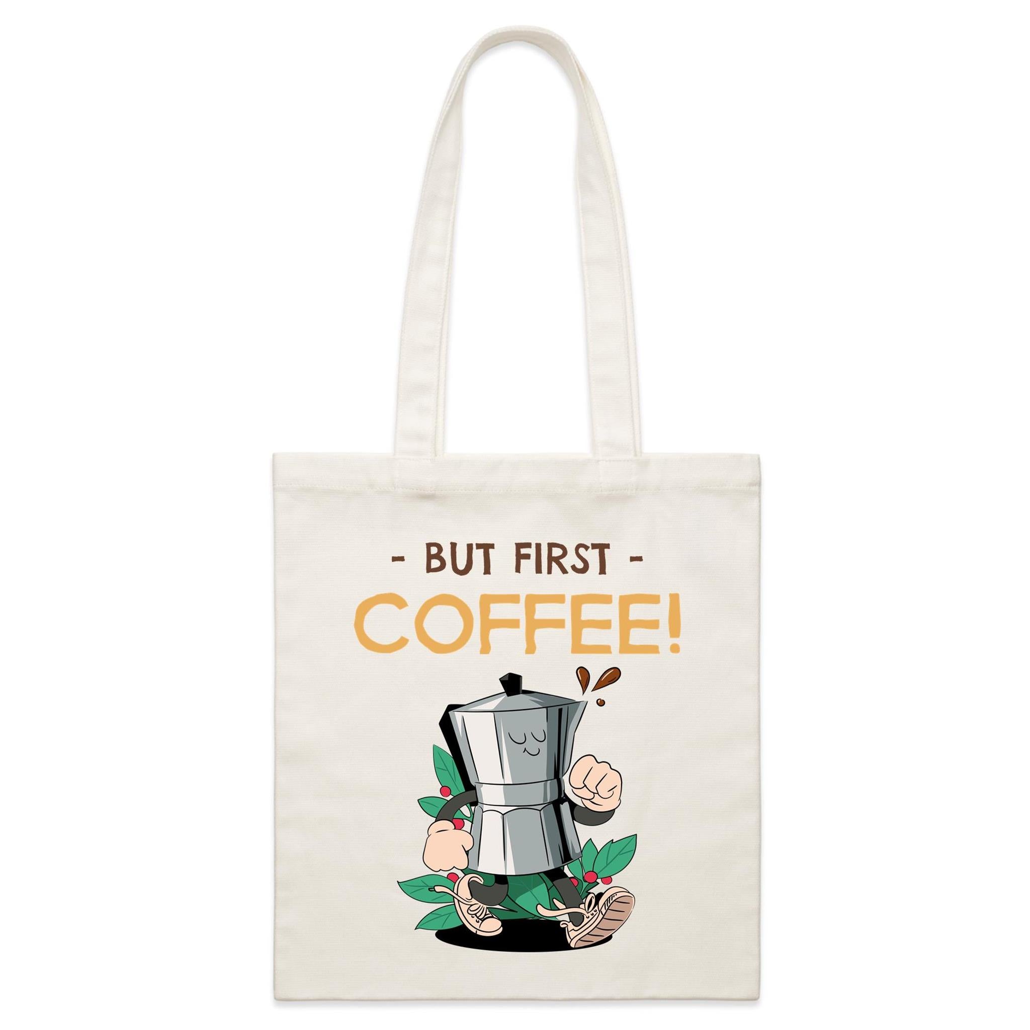 But First, Coffee - Parcel Canvas Tote Bag Default Title Small Tote Bag Coffee Printed In Australia