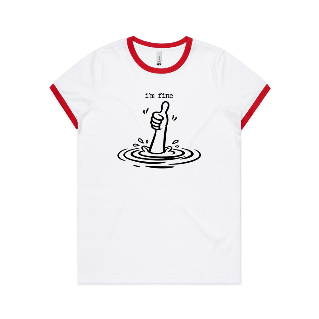 I'm Fine Drowning Thumbs Up AS Colour Women's Ringer Tee