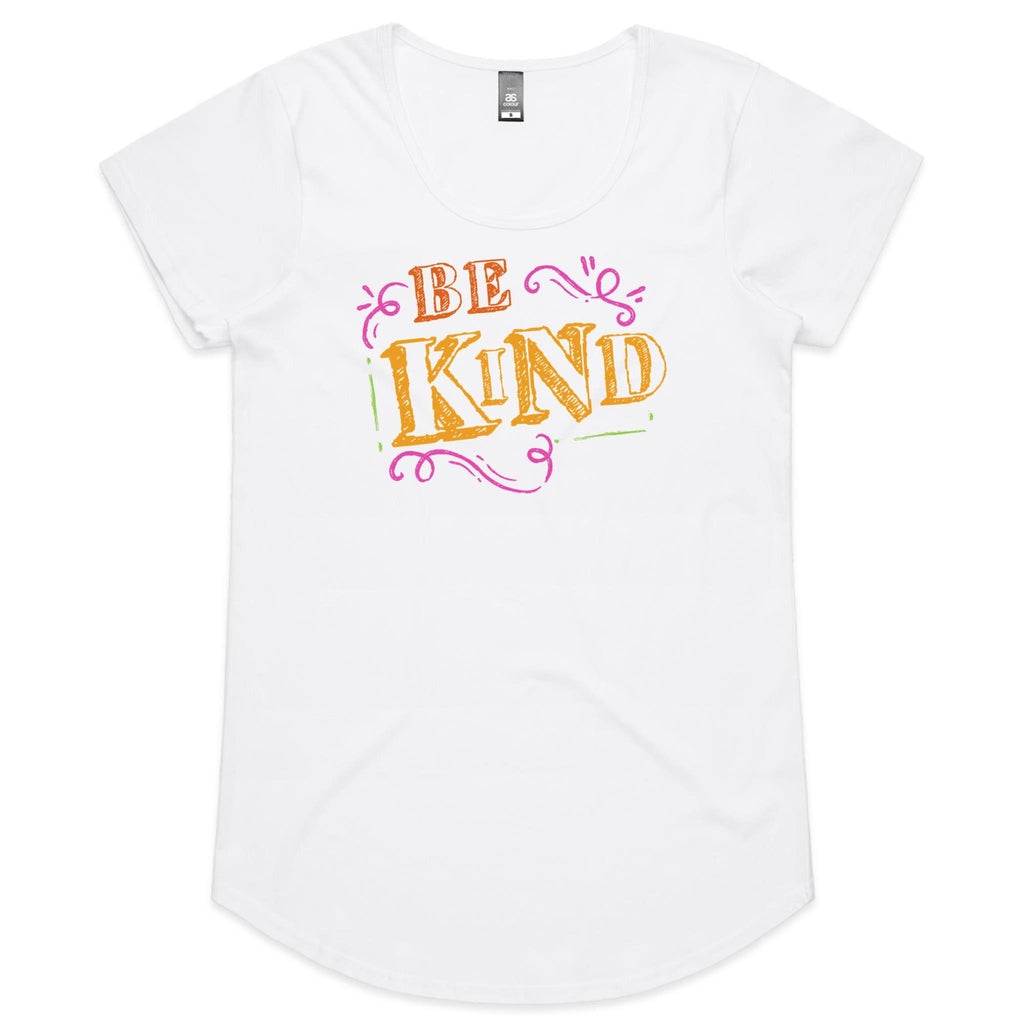 Be Kind - Womens Scoop Neck T-Shirt White Womens Scoop Neck T-shirt Kindness Printed In Australia