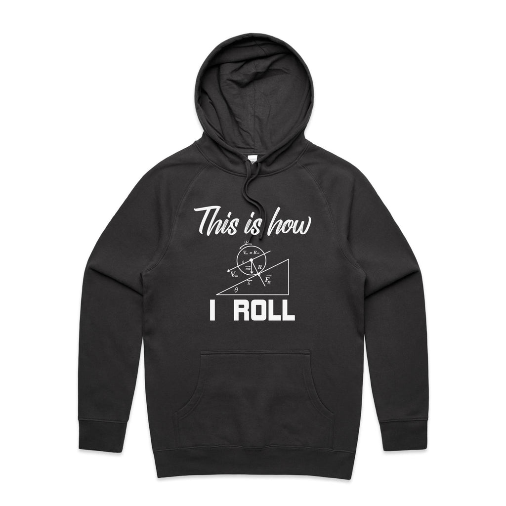 This Is How I Roll Men's AS Colour Hoodie