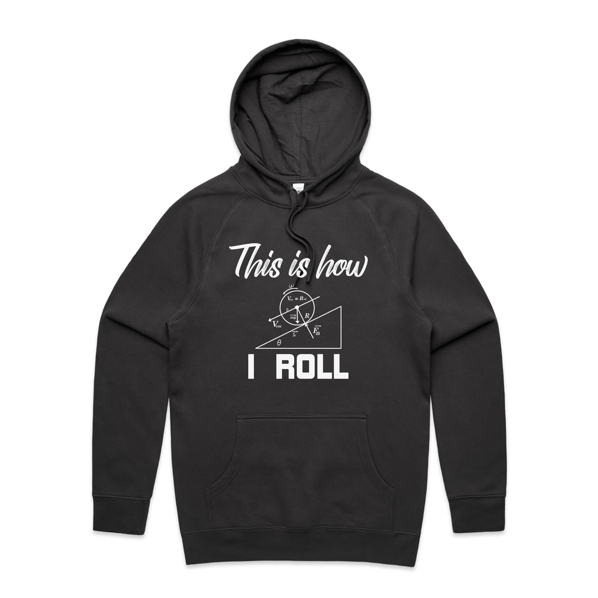 This Is How I Roll Men's AS Colour Hoodie