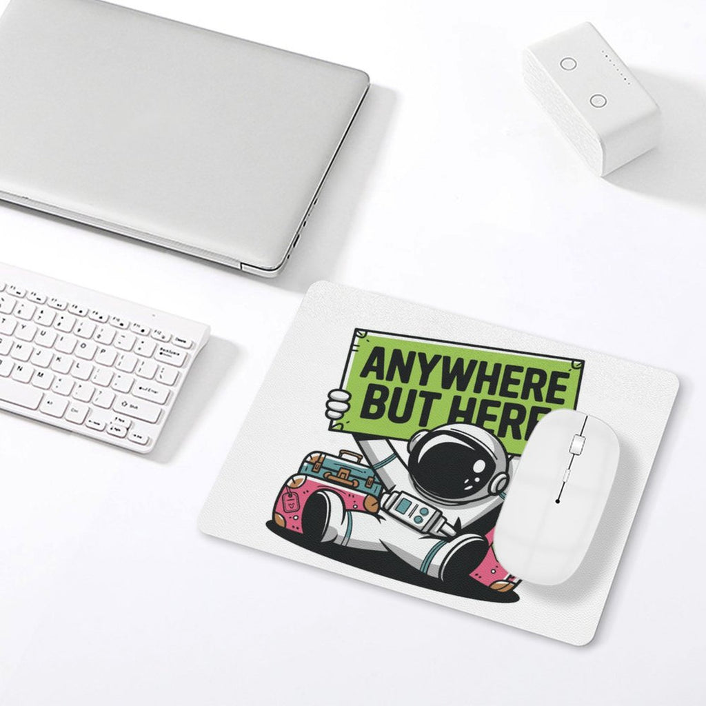 Astronaut, Anywhere But Here Leather Mouse Pad Leather Mouse Pad Printed Offshore Space