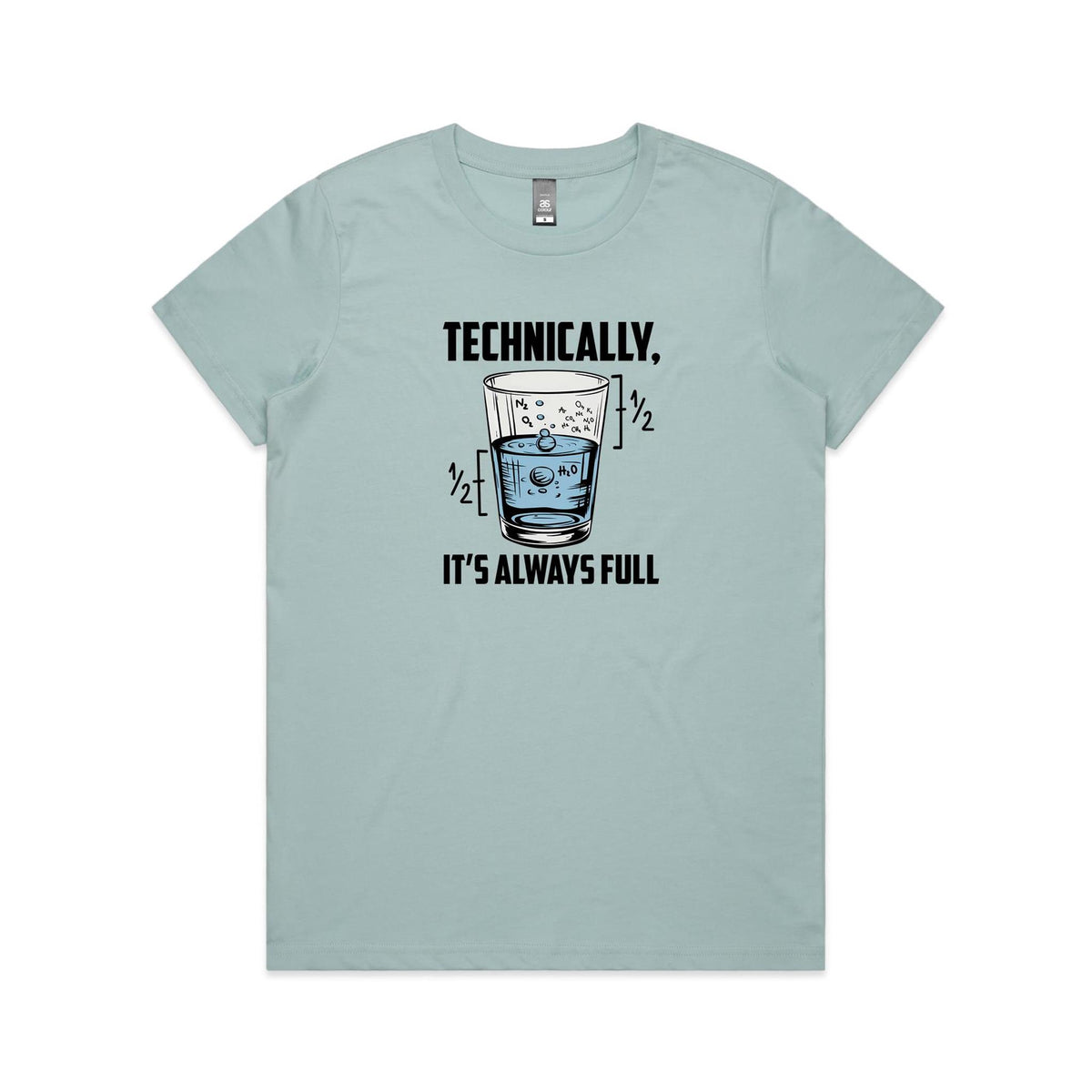Glass Half Full Women's AS Colour T-shirt