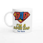 Personalised - I'm A Super Dad - White 11oz Ceramic Mug with Colour Inside Ceramic White Personalised 11oz Mug comic Customise Dad Personalise
