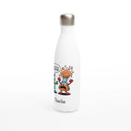 Personalised I Think You're Overreacting Chemistry White 17oz Stainless Steel Water Bottle Personalised Water Bottle Printed Offshore Science