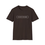 I'm With The Band - Unisex Softstyle T-Shirt