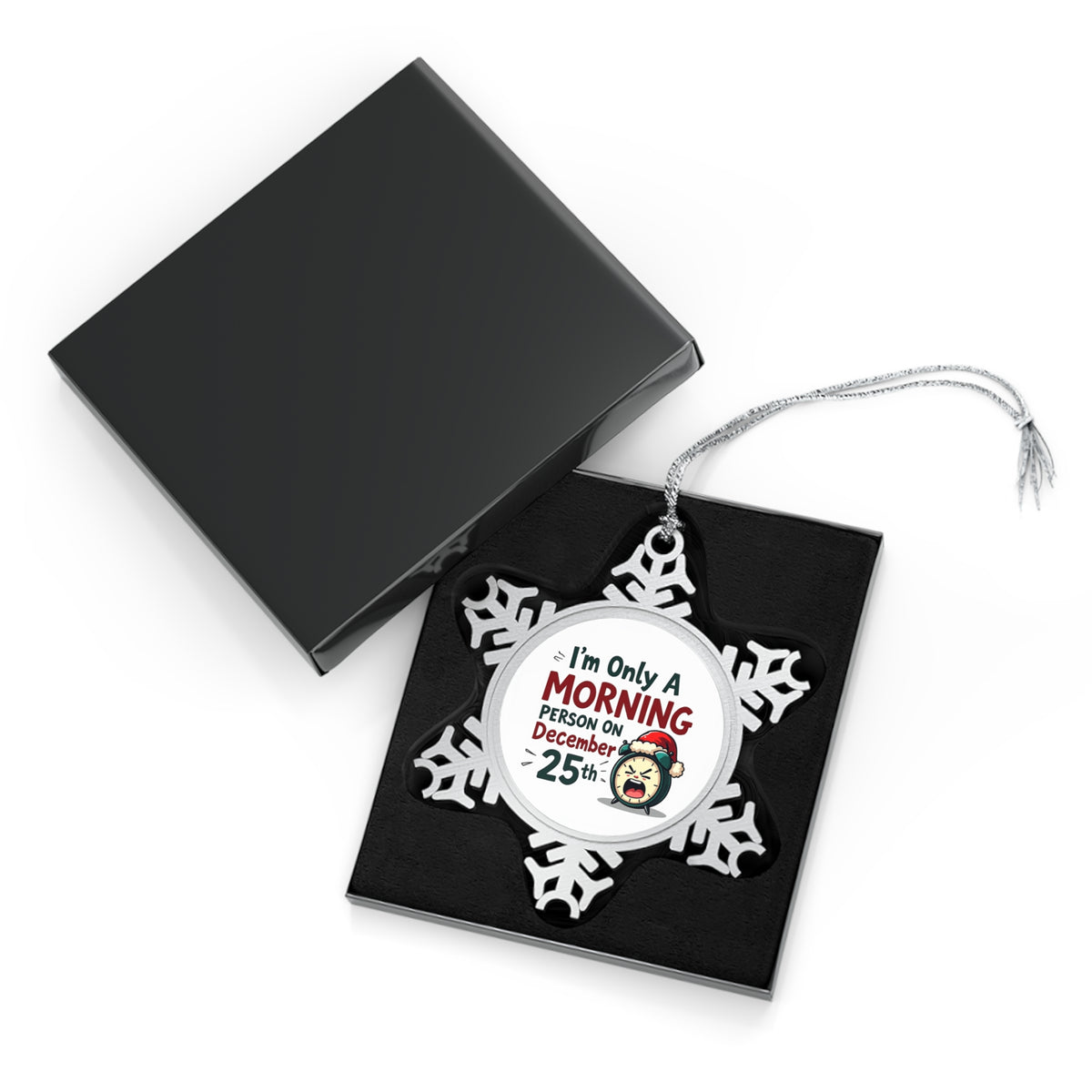 I’m Only a Morning Person on December 25th Pewter Snowflake Christmas Ornament