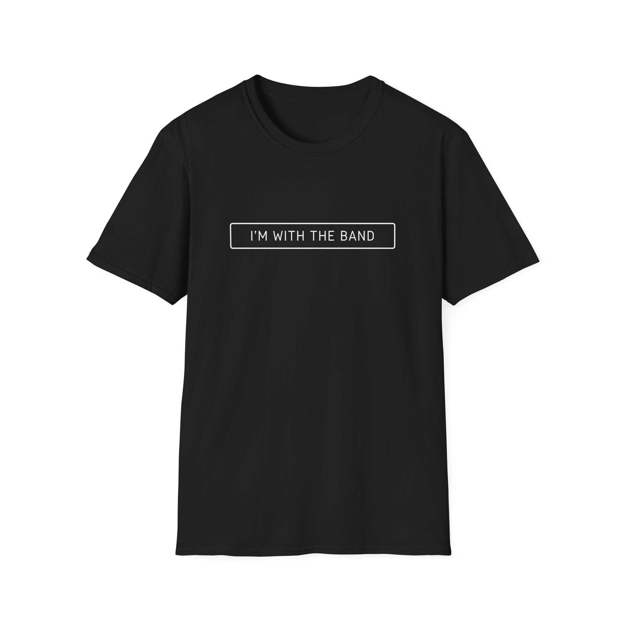 I'm With The Band - Unisex Softstyle T-Shirt
