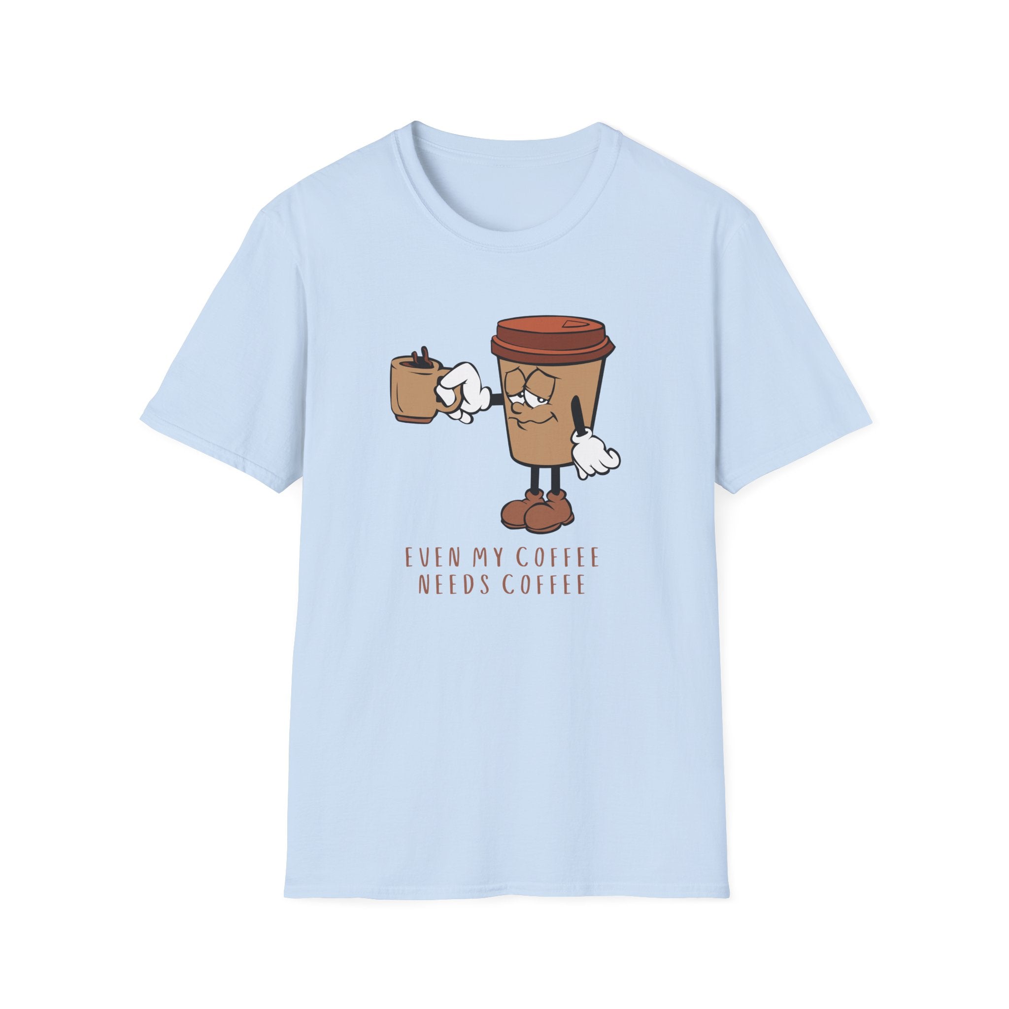 Even My Coffee Needs Coffee - Unisex Softstyle T-shirt