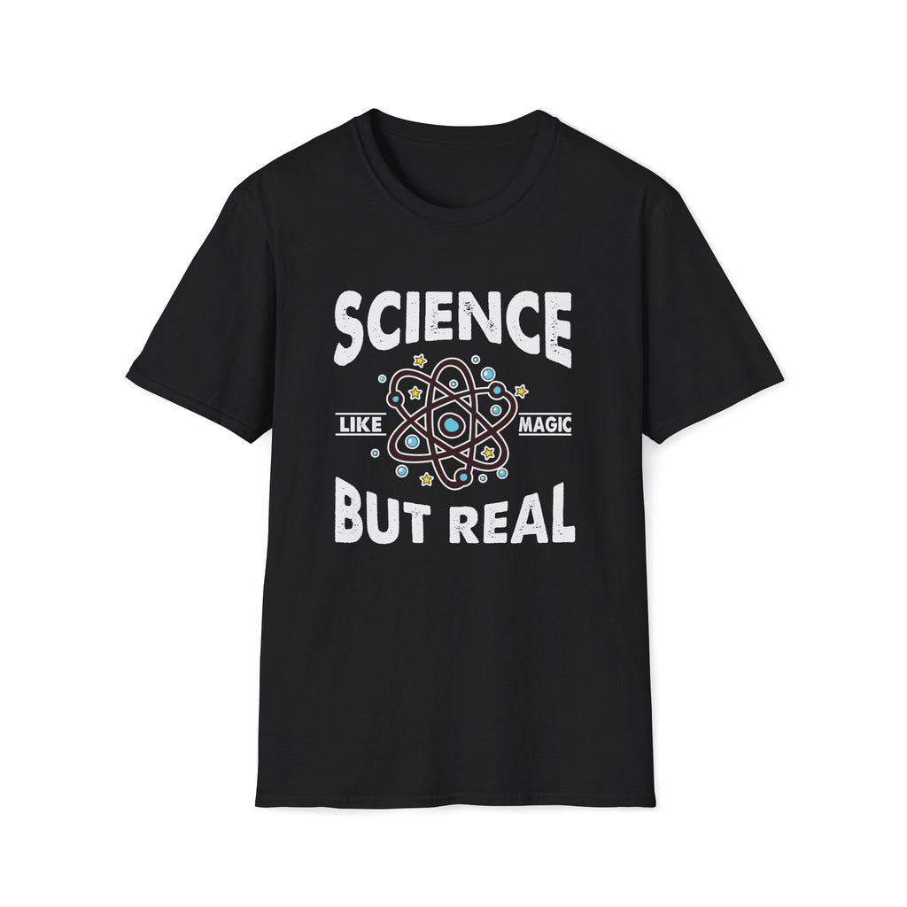 Science, Like Magic But Real Unisex T-Shirt Unisex Adult T-shirt Globally Fulfilled Science
