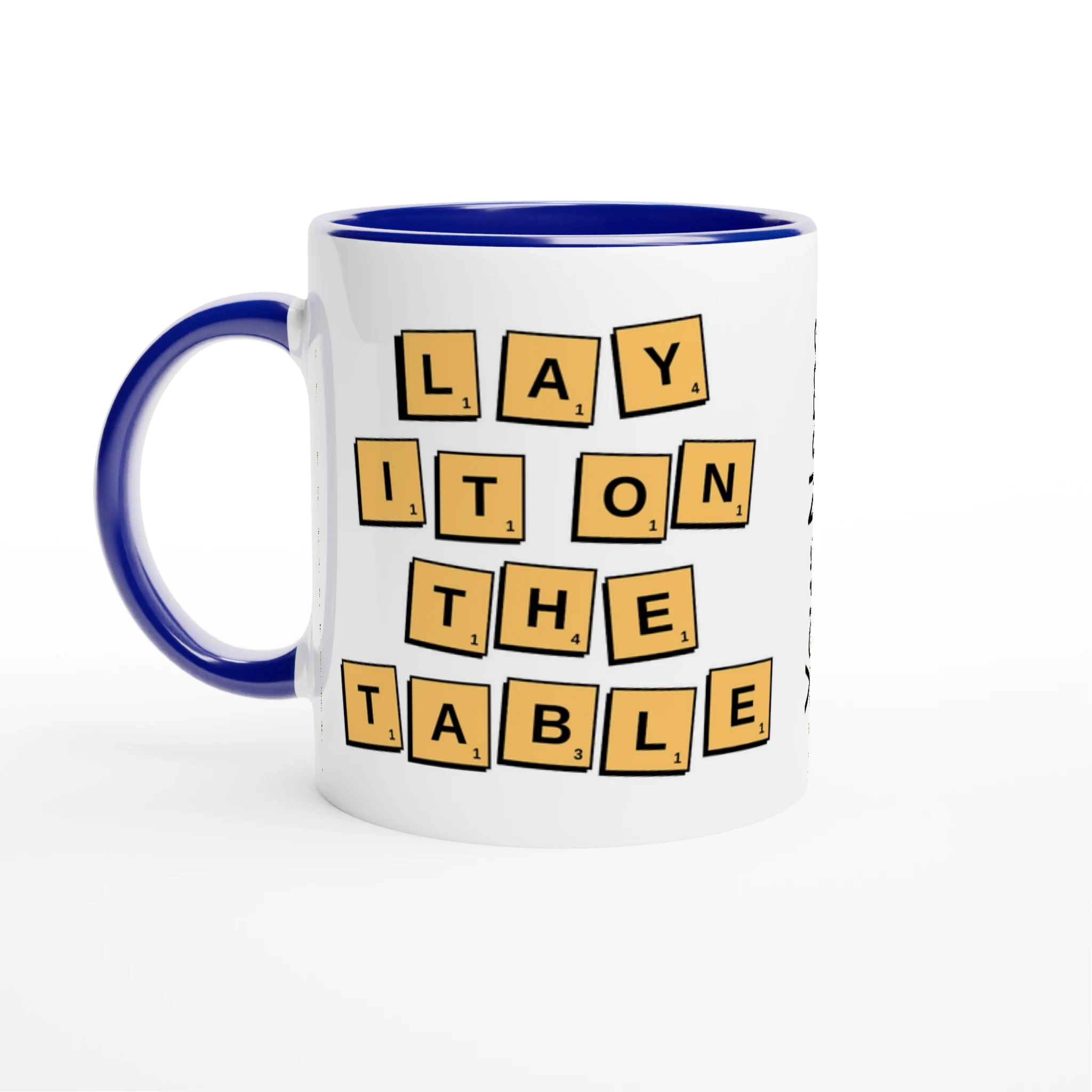 Personalised - Lay It On The Table - White 11oz Ceramic Mug with Colour Inside Ceramic Blue Personalised 11oz Mug Games Globally Fulfilled