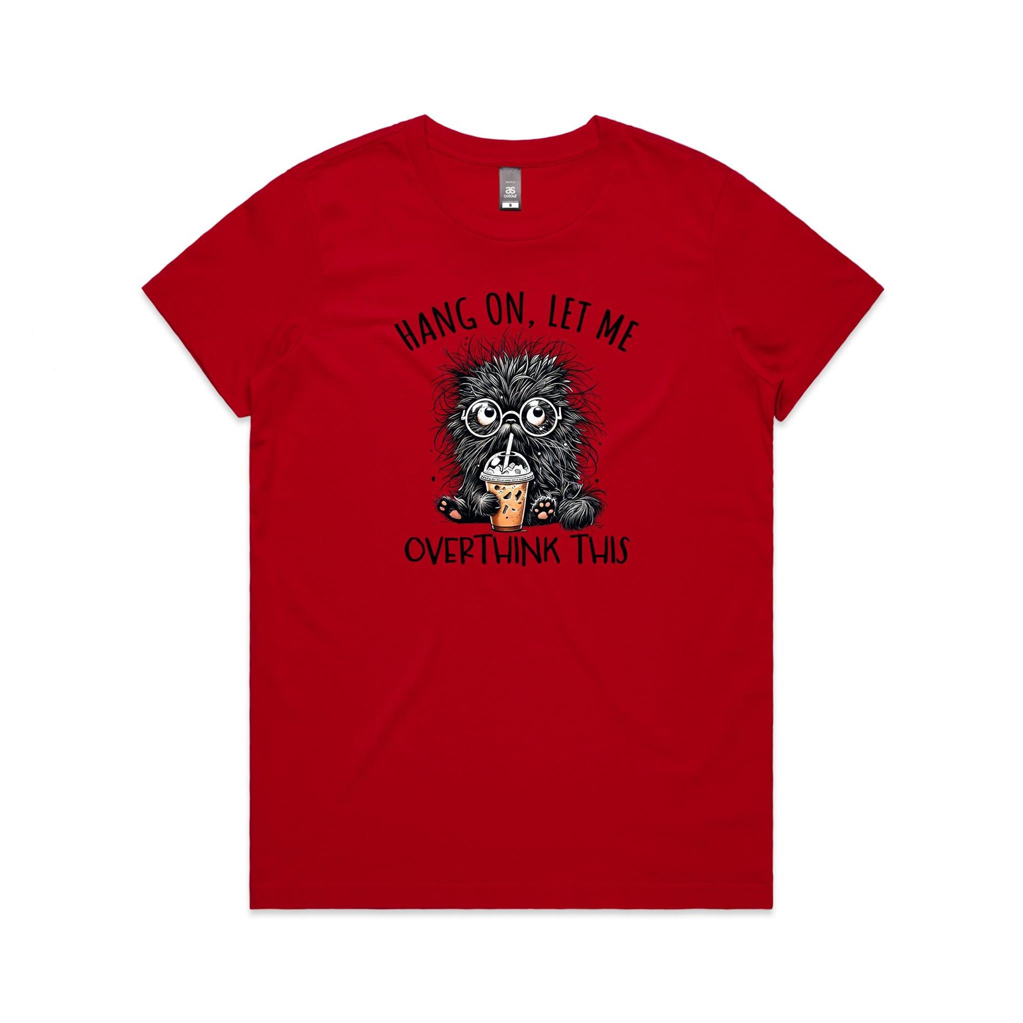 Frazzled Cat, Hang On, Let Me Overthink This Women's AS Colour T-shirt Red Womens T-shirt animal Printed In Australia