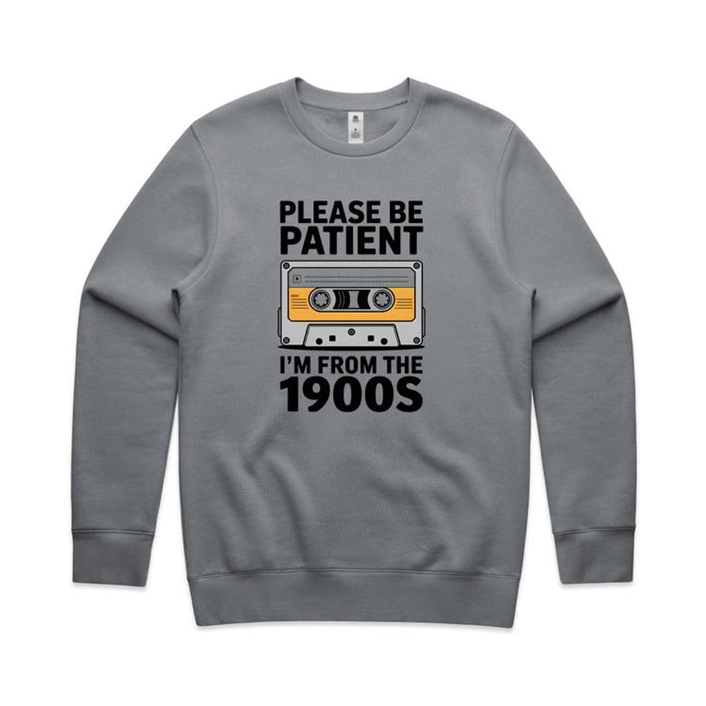Please Be Patient, I'm From The 1900's AS Colour Stencil Crew Sweatshirt Unisex Gravel Sweatshirt Music Printed In Australia Retro