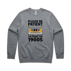 Please Be Patient, I'm From The 1900's AS Colour Stencil Crew Sweatshirt Unisex Gravel Sweatshirt Music Printed In Australia Retro