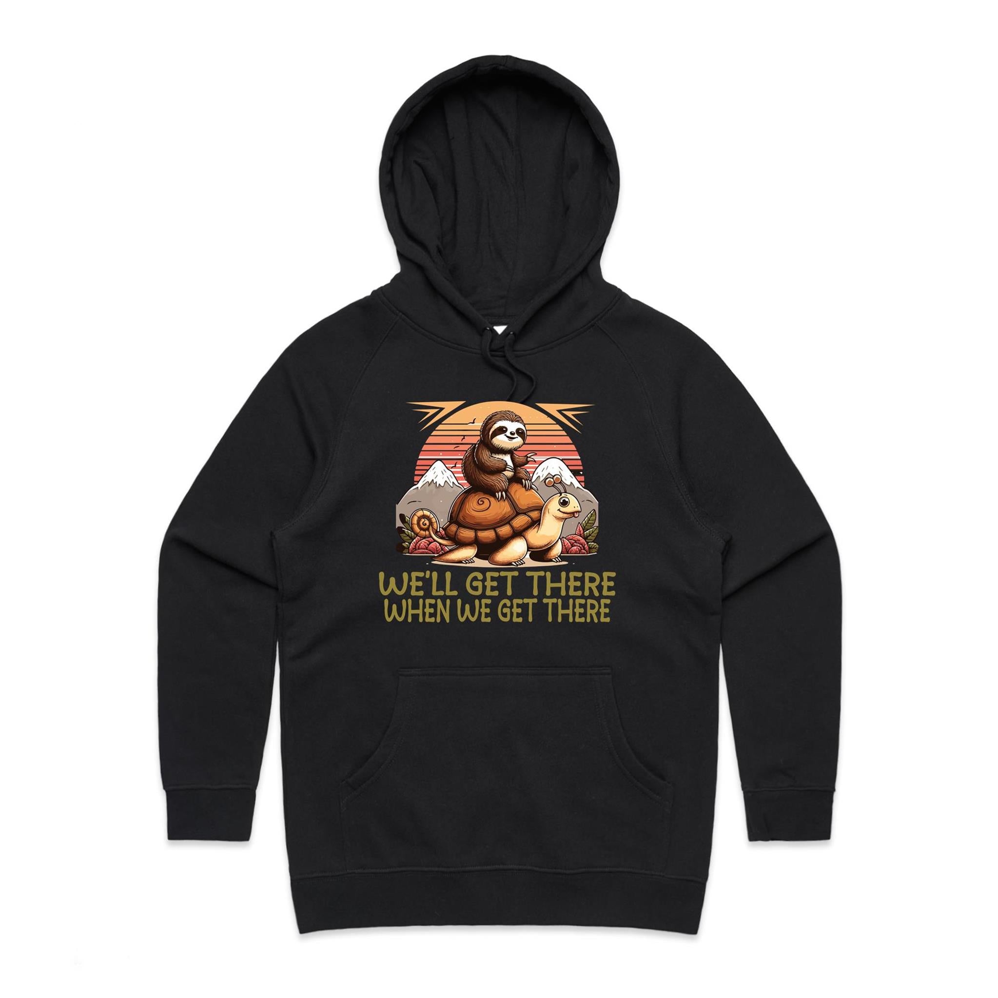 Sloth, We'll Get There When We Get There - Womens Hoodie Black Womens Hoodie animal Printed In Australia