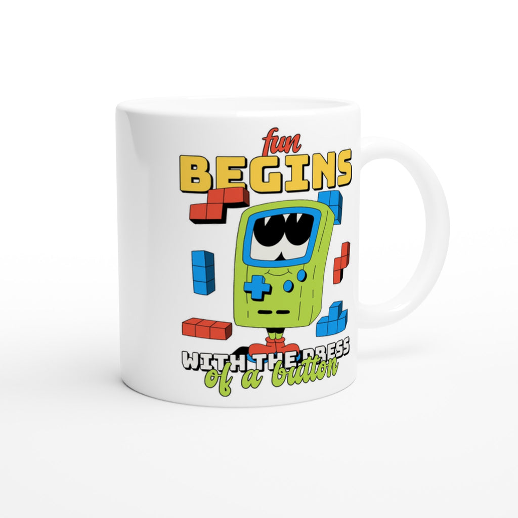 Fun Begins With The Press Of A Button - White 11oz Ceramic Mug White 11oz Mug Games Globally Fulfilled