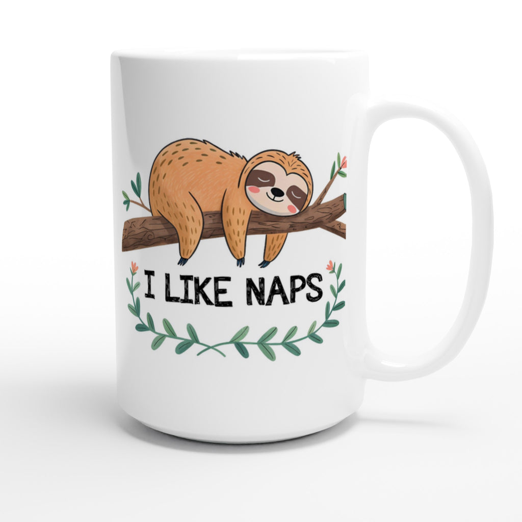 Sloth, I Like Naps - White 15oz Ceramic Mug 15oz Mug animal Globally Fulfilled