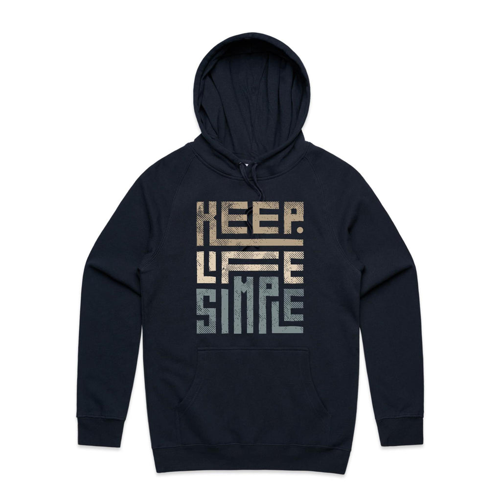 Keep Life Simple - Mens Hoodie Navy Mens Hoodie Positivity Printed In Australia