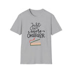 Just One More Chapter - Unisex Softstyle T-Shirt