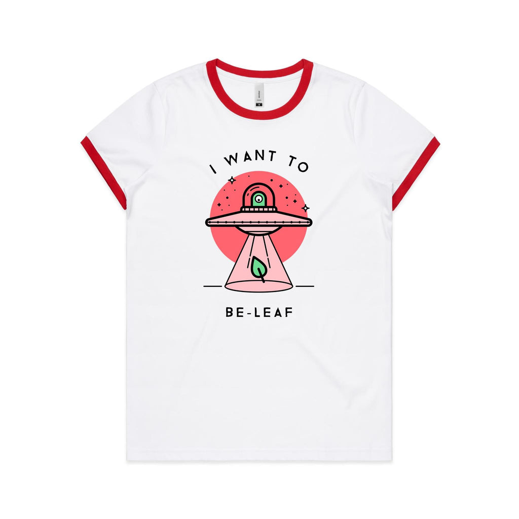 I Want To Be-Leaf, Believe Women's AS Colour Ringer Tee White Red Womens Ringer T-shirt Printed In Australia Sci Fi