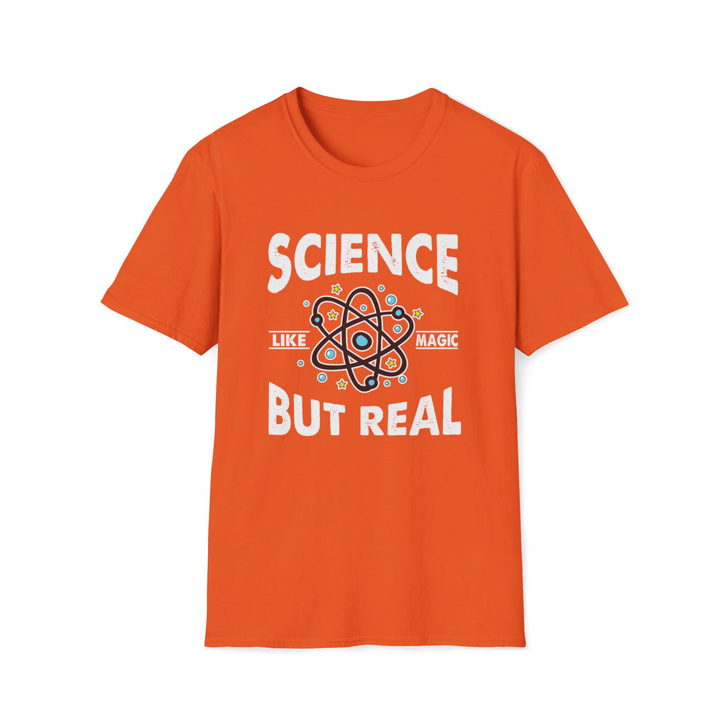Science, Like Magic But Real Unisex T-Shirt Unisex Adult T-shirt Globally Fulfilled Science