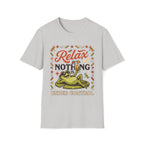 Frog, Relax Nothing Is Under Control Unisex T-Shirt Unisex Adult T-shirt animal Globally Fulfilled