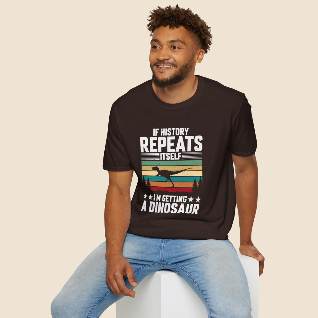 If History Repeats Itself I'm Getting A Dinosaur Unisex T-Shirt Unisex Adult T-shirt animal Globally Fulfilled