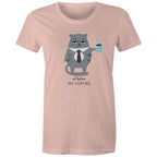 Not Before My Coffee, Cranky Cat - Womens T-shirt Pale Pink Womens T-shirt Coffee Printed In Australia