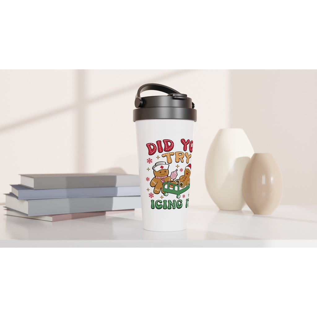 Gingerbread, Did You Try Icing It White 15oz Stainless Steel Travel Mug Christmas Travel Mug Christmas Globally Fulfilled