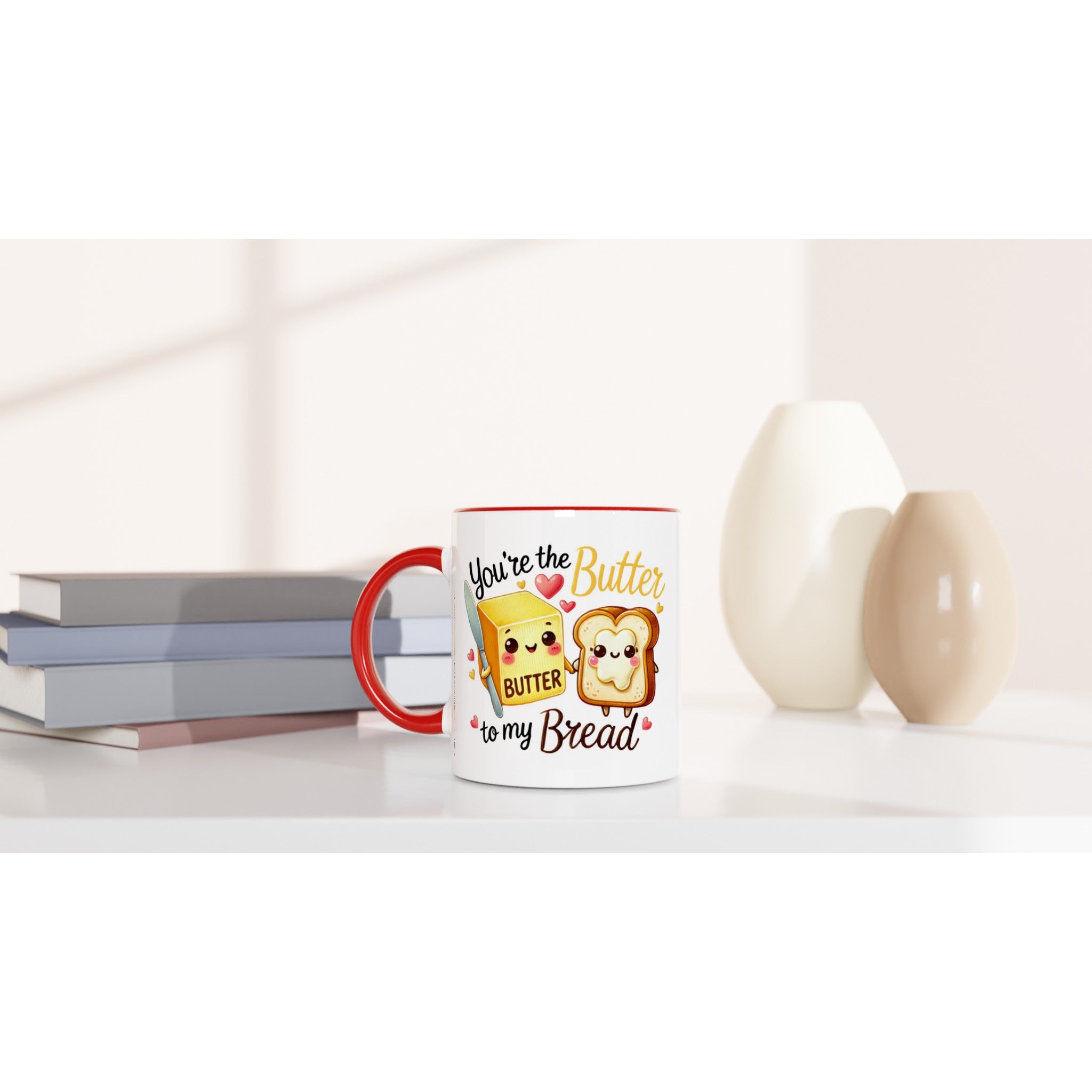 You're The Butter To My Bread, Valentine - White 11oz Ceramic Mug with Colour Inside Colour 11oz Mug Food Globally Fulfilled Love