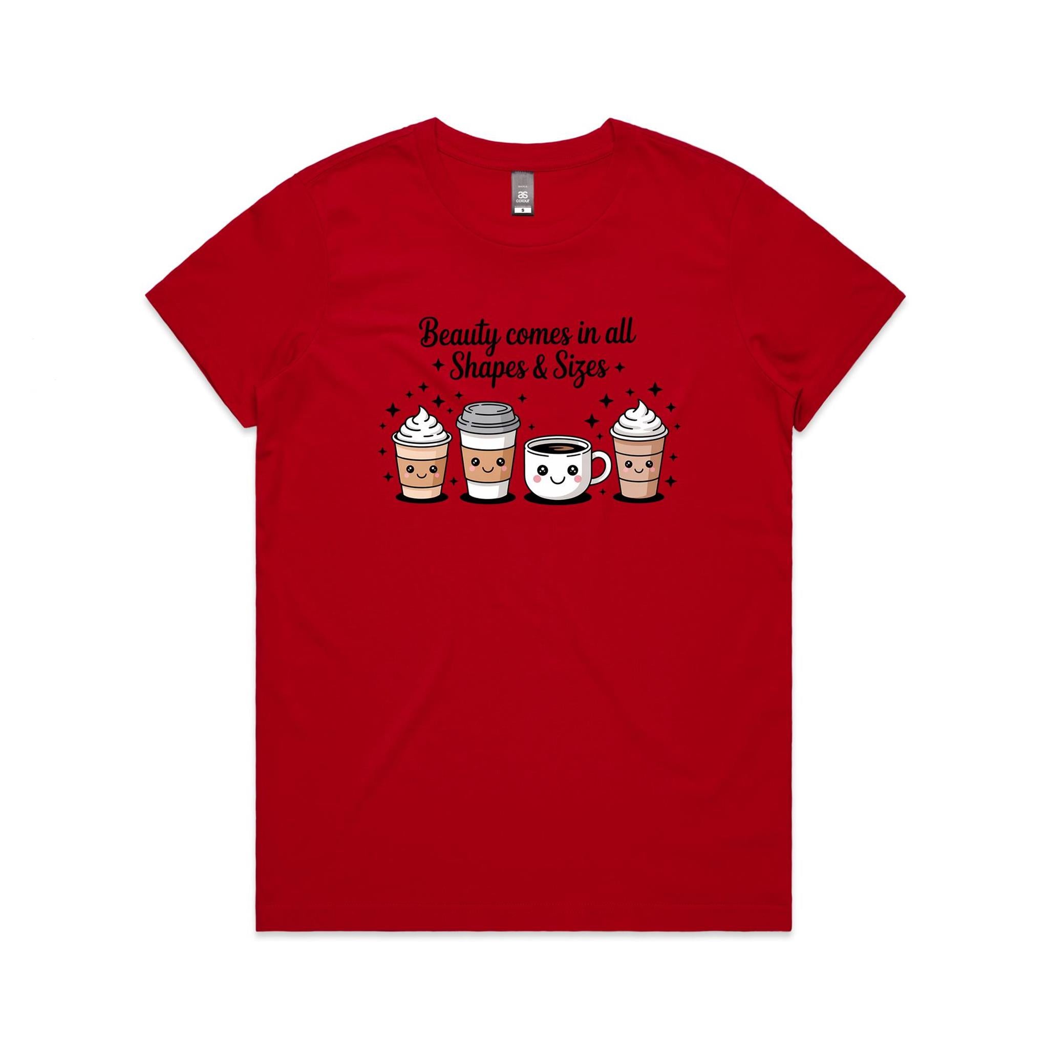Coffee Beauty, All Shapes And Sizes Women's AS Colour T-shirt Red Womens T-shirt Coffee Positivity Printed In Australia