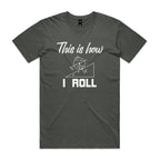 This Is How I Roll Men's AS Colour T-shirt